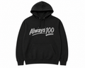 Always 100 Hoodie