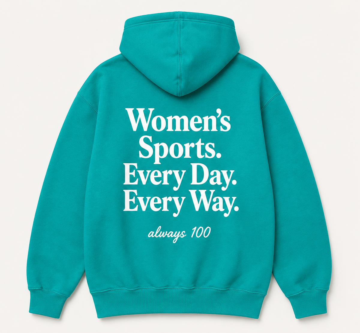 Women’s Sports. Every Day. Every Way. Hoodie