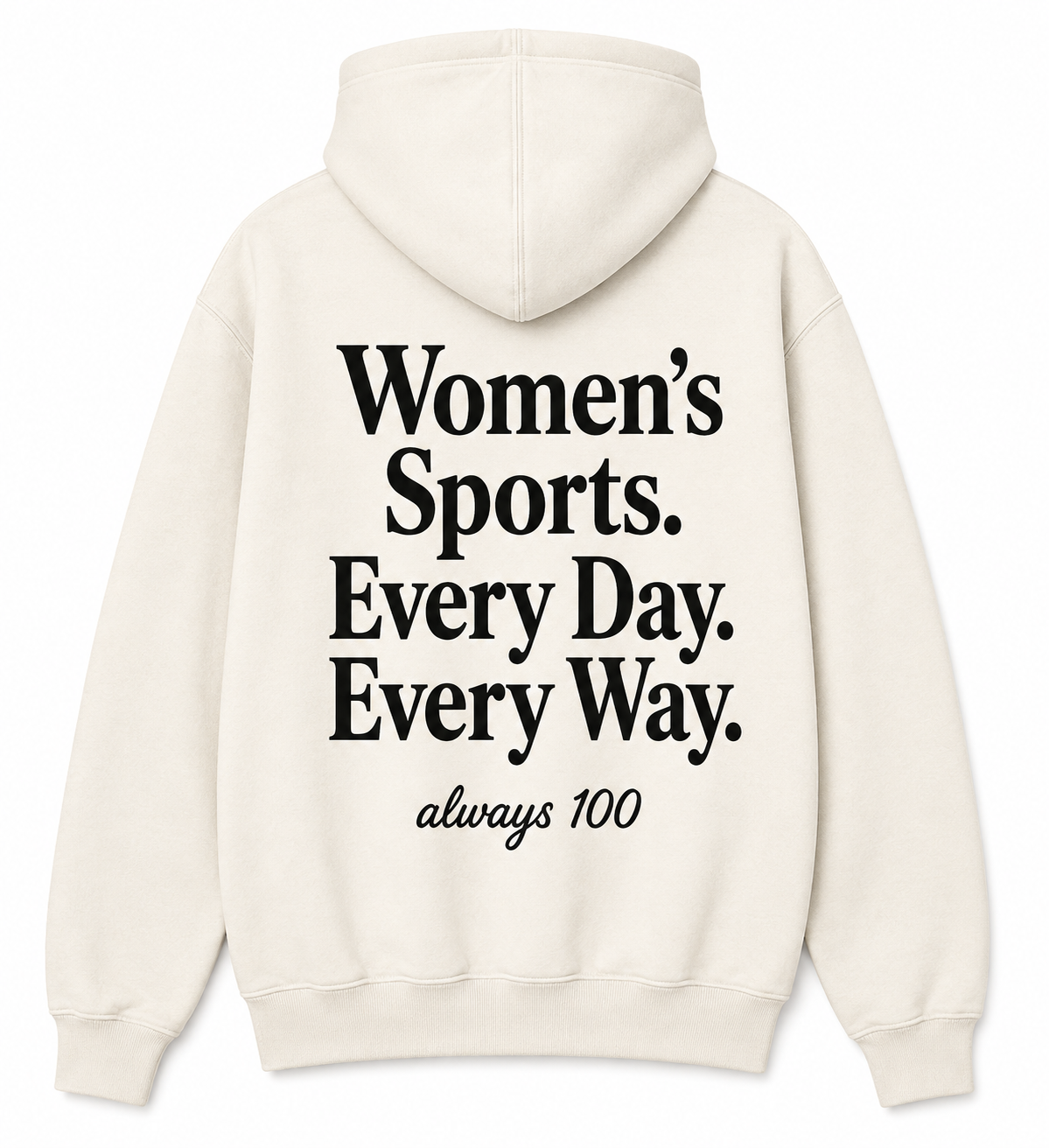 Women’s Sports. Every Day. Every Way. Hoodie