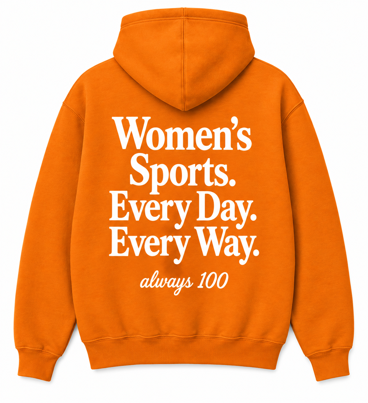 Women’s Sports. Every Day. Every Way. Hoodie