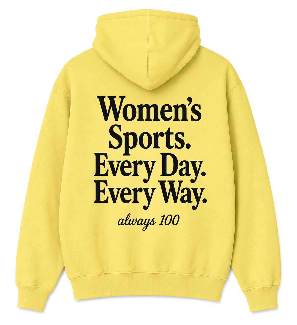 Women’s Sports. Every Day. Every Way. Hoodie